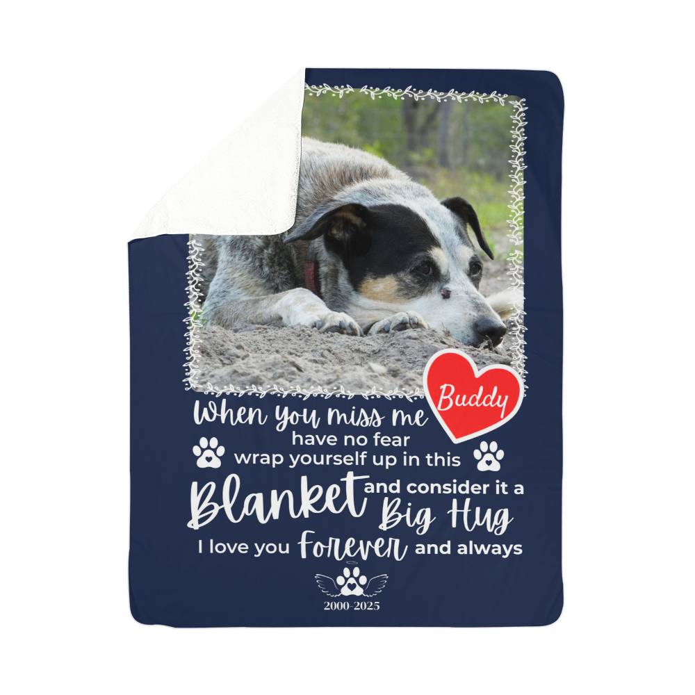 "When You Miss Me" - Pet Memorial Sherpa Blanket - Personalized Name and Picture