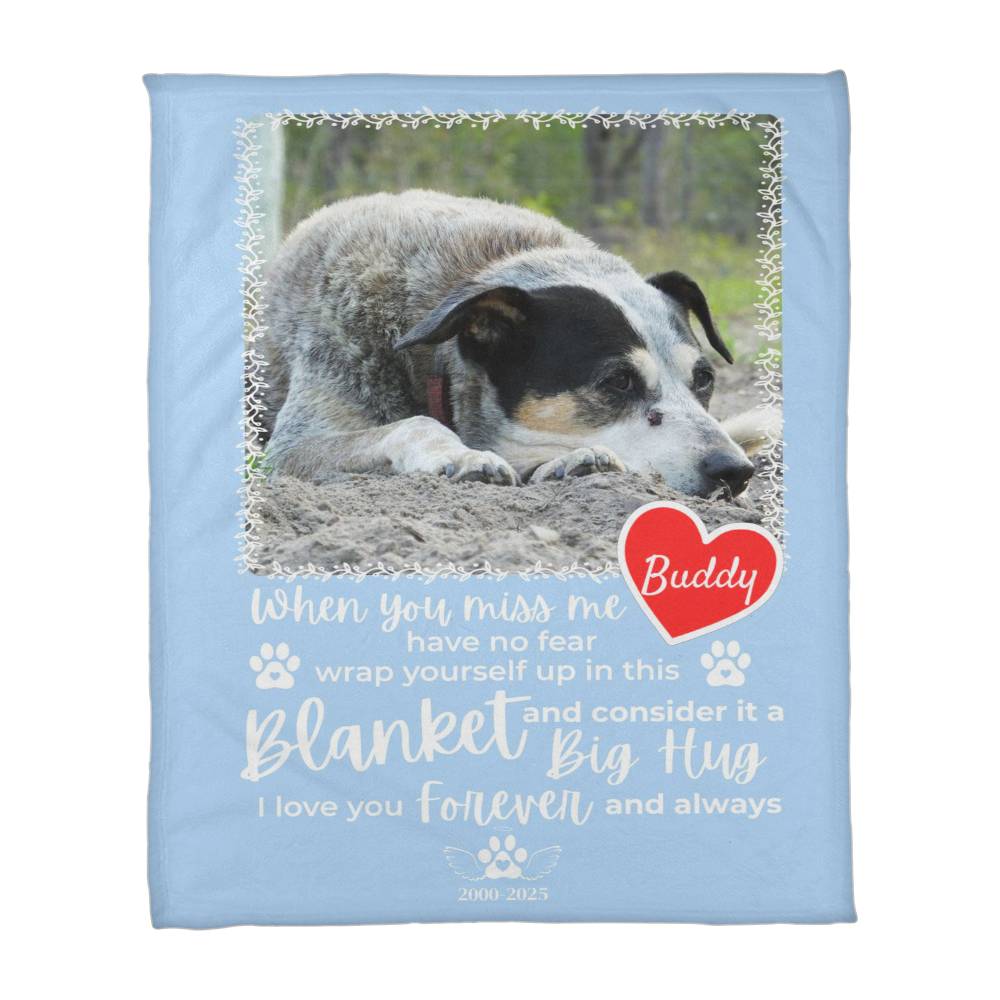 "When You Miss Me" - Pet Memorial Fleece Blanket - Personalized Name and Picture