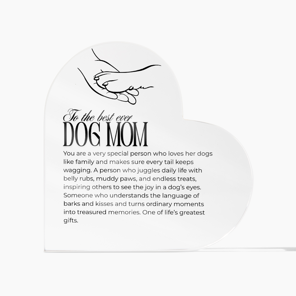 To the Best Ever Dog Mom – Personalized Acrylic Heart Gift