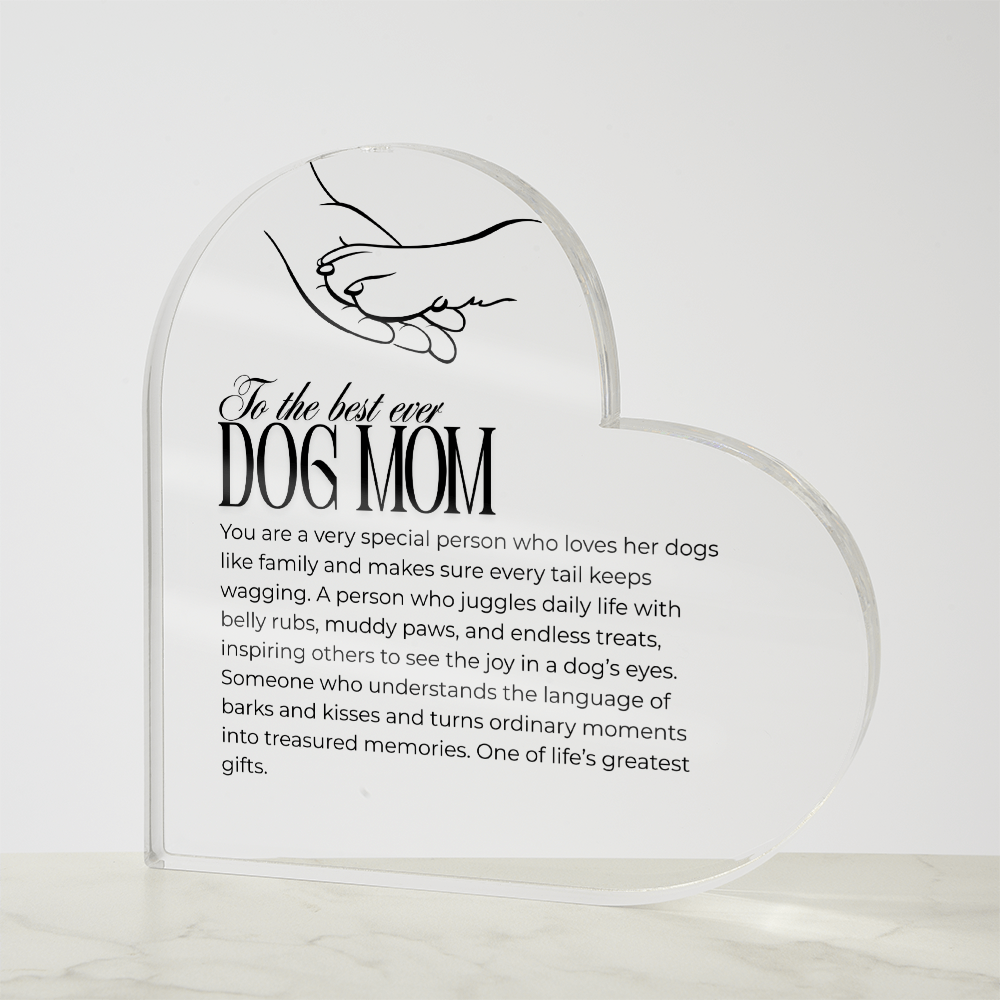 To the Best Ever Dog Mom – Personalized Acrylic Heart Gift