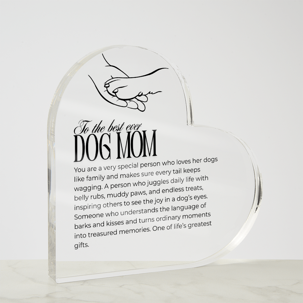 To the Best Ever Dog Mom – Personalized Acrylic Heart Gift
