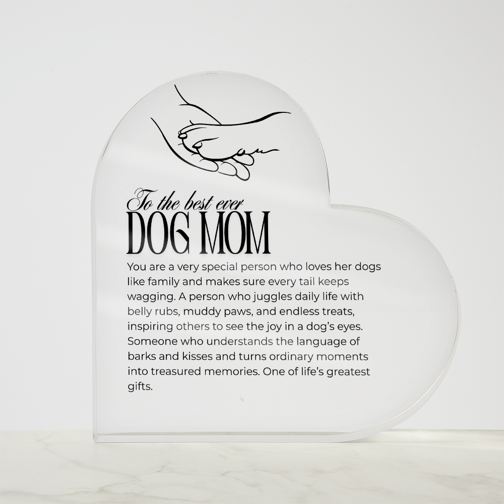 To the Best Ever Dog Mom – Personalized Acrylic Heart Gift