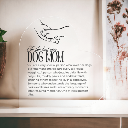 To the Best Ever Dog Mom – Personalized Acrylic Heart Gift
